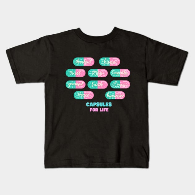 Capsule Pills for Life Kids T-Shirt by Merchandise Mania